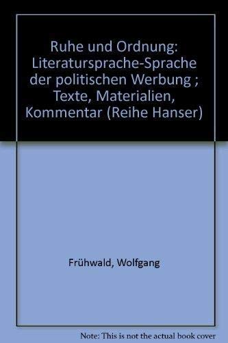 Beispielbild fr Ruhe und Ordnung": Literatursprache - Sprache der politischen Werbung: Texte, Materialien, Kommentar zum Verkauf von TAIXTARCHIV Johannes Krings