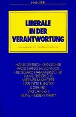 Liberale in der Verantwortung. - Genscher, Hans-Dietrich (Hrsg.)