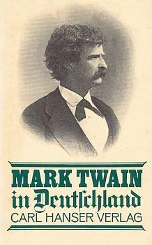 Beispielbild fr Mark Twain in Deutschland. zum Verkauf von Antiquariat Hans Hammerstein OHG