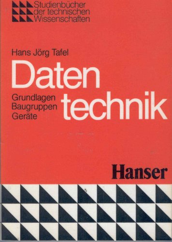 9783446124820: Datentechnik: Grundlagen, Baugruppen, Geräte (Studienbücher der technischen Wissenschaften) (German Edition)