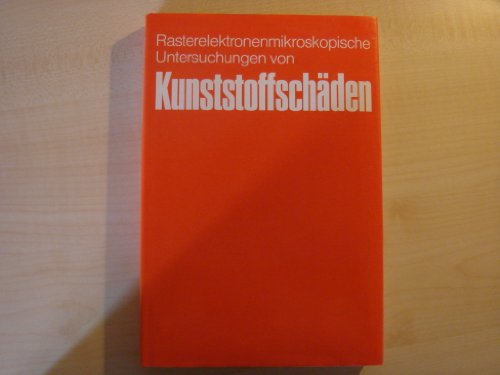 Stock image for Rasterelektronenmikroskopische Untersuchungen von Kunststoffschden. for sale by buch-radel
