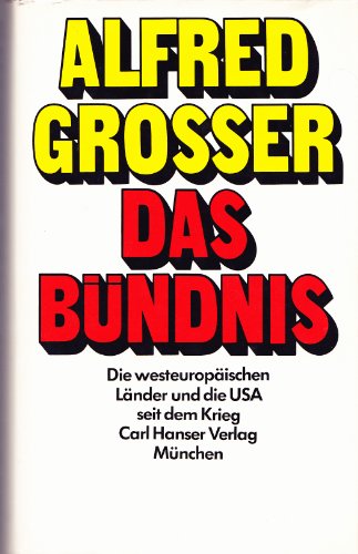 9783446126190: Das Bndnis: Die westeuropischen Lnder und die USA seit dem Krieg