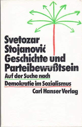 Beispielbild fr Geschichte und Parteibewutsein: Auf der Suche nach Demokratie im Sozialismus zum Verkauf von medimops