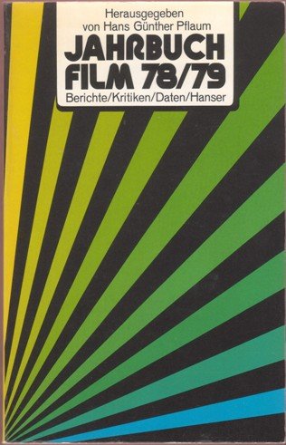 Beispielbild fr Jahrbuch Film 78/79: Berichte, Kritiken, Daten zum Verkauf von Kultgut