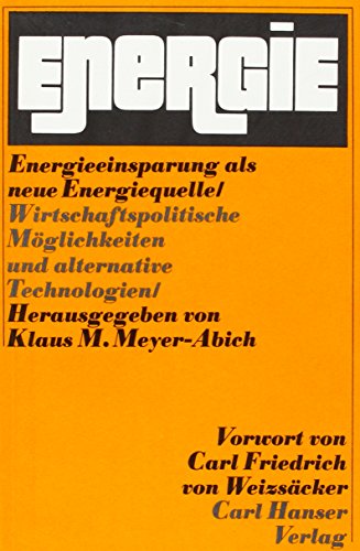 9783446127340: Energieeinsparung als neue Energiequelle. Wirtschaftspolitische Mglichkeiten und alternative Technologien