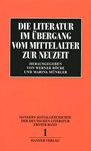 Beispielbild fr Die Literatur Im bergang Vom Mittelalter Zur Neuzeit. (Volume 1) zum Verkauf von Anybook.com