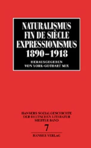 9783446127821: Naturalismus, Fin de Siecle, Expressionismus 1890 - 1918
