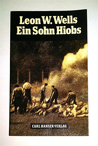 9783446128026: Ein Sohn Hiobs: (Neuausgabe) - Leon Weliczker Wells