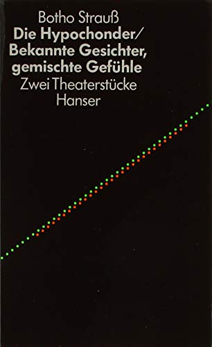 Stock image for Die Hypochonder Bekannte Gesichter, gemischte Gefuhle. Zwei Theaterstucke (German Edition) for sale by Zubal-Books, Since 1961