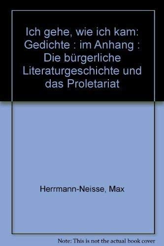 Ich gehe, wie ich kann. Gedichte. Im Anhang: Die bürgerliche Literaturgeschichte und das Proletar...