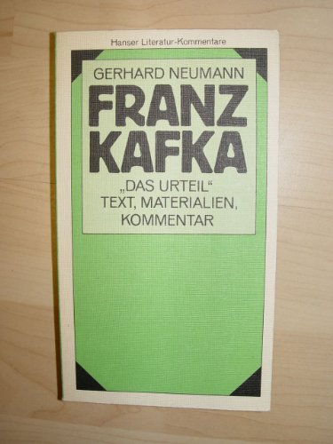 Franz Kafka, Das Urteil: Text, Materialien, Kommentar (Literatur-Kommentare) (German Edition) (9783446128781) by Neumann, Gerhard