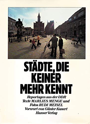 Beispielbild fr Stdte, die keiner mehr kennt: Reportagen aus der DDR zum Verkauf von medimops