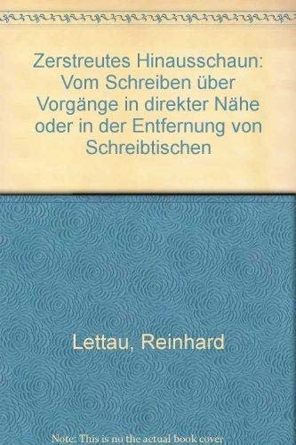 Zerstreutes Hinausschaun. Vom Schreiben über Vorgänge in direkter Nähe oder in der Entfernung von...