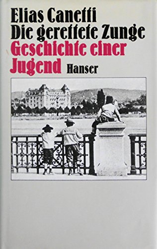 Die gerettete Zunge. Geschichte einer Jugend. Lebensgeschichte 1905 - 1935.