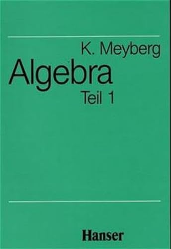 Stock image for Mathematische Grundlagen fur Mathematiker, Physiker und Ingenieure: Algebra, Teil 1 for sale by medimops