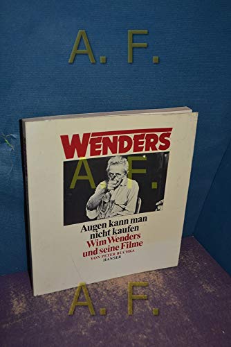 Beispielbild fr Augen kann man nicht kaufen. Wim Wenders und seine Filme. zum Verkauf von Mephisto-Antiquariat