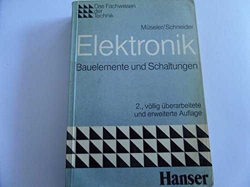 Stock image for Elektronik. Bauelemente und Schaltungen for sale by Celler Versandantiquariat