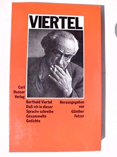 Dass ich in dieser Sprache schreibe : gesammelte Gedichte. Hrsg. von Günther Fetzer