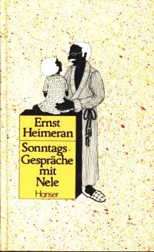 Sonntagsgespräche mit Nele Ernst Heimeran. [Hrsg. von Margrit Heimeran] - Margrit Heimeran und Ernst Heimeran