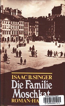 Imagen de archivo de Die Familie Moschkat [The Family Moskat] Aus dem Am von Gertrud Baruch. a la venta por Better World Books