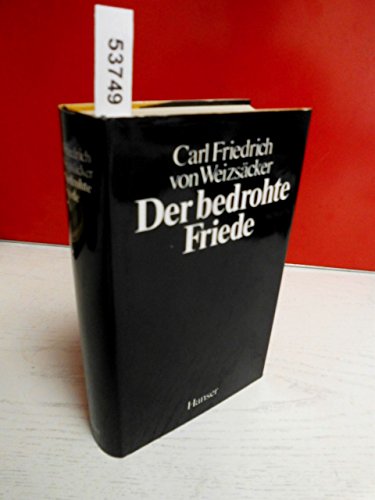 9783446134546: Der bedrohte Friede: Politische Aufsätze 1945-1981
