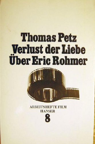 Verlust der Liebe - Über Eric Rohmer