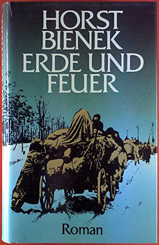 Erde und Feuer: Roman (German Edition) (9783446136113) by Bienek, Horst