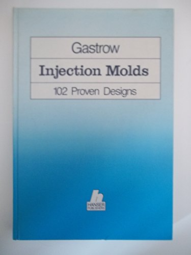 9783446136632: Injection Molds: 102 Proven Designs