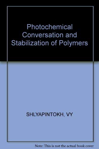 Stock image for Photochemical Conversion and Stabilization of Polymers for sale by Zubal-Books, Since 1961