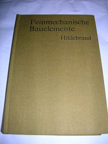 Feinmechanische Bauelemente, Studienausgabe - Hildebrand, Siegfried