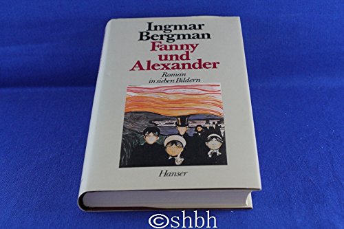 9783446137950: Fanny und Alexander: Roman in sieben Bildern - Bergman, Ingmar