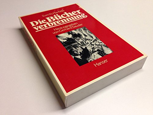 Die Bücherverbrennung : zum 10. Mai 1933. - Sauder, Gerhard (Hrsg.)
