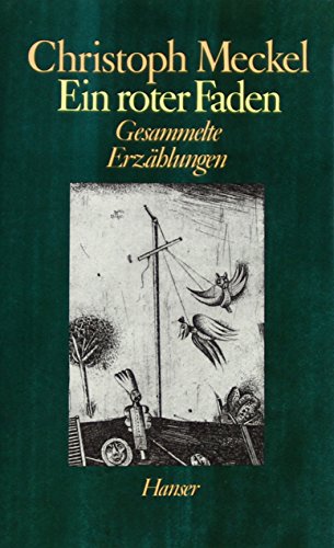 Ein roter Faden: Gesammelte ErzaÌˆhlungen (German Edition) (9783446138100) by Meckel, Christoph