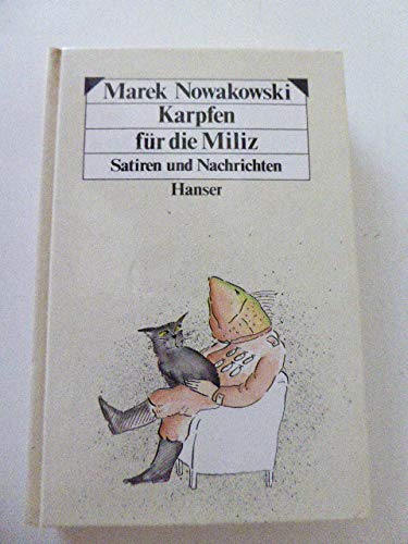 Stock image for Karpfen fr die Miliz : Satiren und Nachrichten. Einf. v. Slawomir Mrozek for sale by Paderbuch e.Kfm. Inh. Ralf R. Eichmann