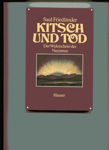Kitsch und Tod : Der Widerschein des Nazismus. Aus d. Franz. von Michael Grendacher (ISBN 3356007831)
