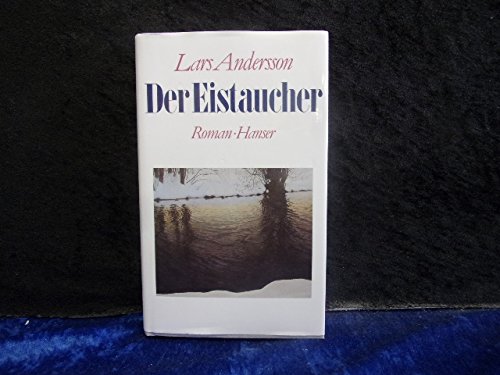 9783446138384: Der Eistaucher: Roman