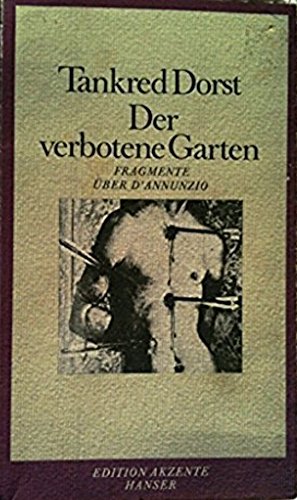 9783446138544: Der verbotene Garten: Fragmente ber DAnnunzio (Edition Akzente)