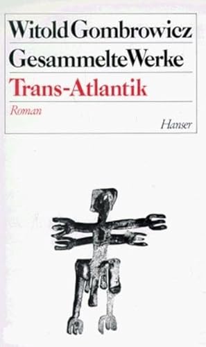 Gesammelte Werke, 13 Bde., Bd.2, Trans-Atlantik: Roman - Arnold, Fritz, Rolf Fieguth Witold Gombrowicz u. a.