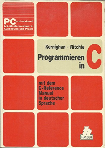 Beispielbild fr Programmieren in C. (5849 861). Mit dem C- Reference Manual in deutscher Sprache zum Verkauf von medimops