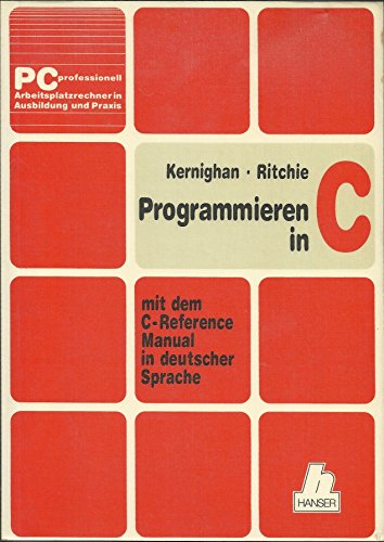 Stock image for Programmieren in C. (5849 861). Mit dem C- Reference Manual in deutscher Sprache for sale by medimops