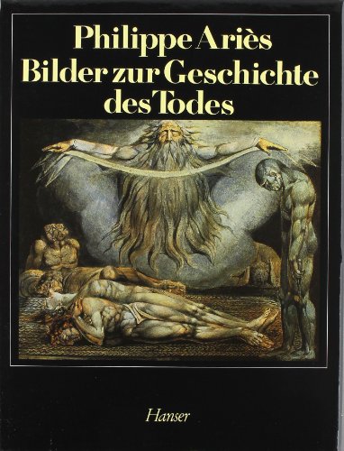 Bilder zur Geschichte des Todes. Aus dem Französischen von Hans-Horst Henschen.
