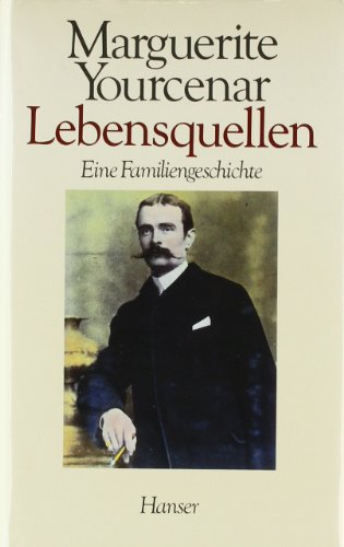 Beispielbild fr Lebensquellen. Eine Familiengeschichte. Aus dem Franzsischen von Rolf und Hedda Soellner. Originaltitel: Archives du nord. Der zweite Teil von "Das Labyrinth der Welt" zum Verkauf von BOUQUINIST