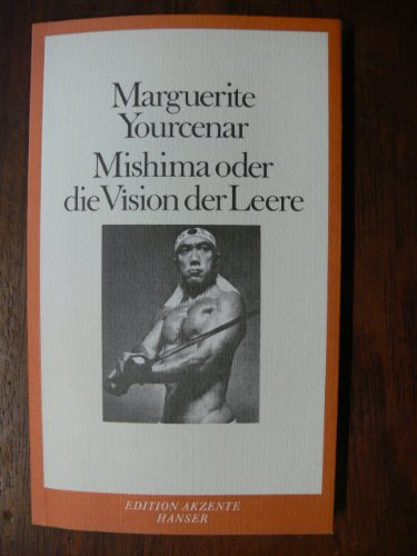 Mishima oder Die Vision der Leere. Edition Akzente - Yourcenar, Marguerite