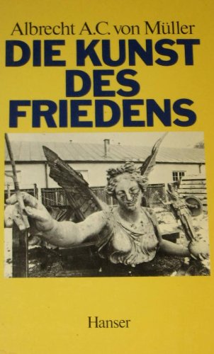 Imagen de archivo de Die Kunst des Friedens: Grundzu?ge einer europa?ischen Sicherheitspolitik fu?r die 80er und 90er Jahre (German Edition) a la venta por Modetz Errands-n-More, L.L.C.