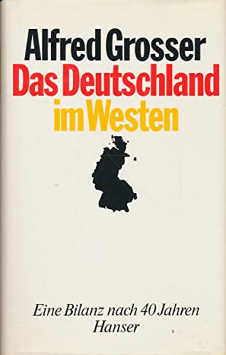 Deutschlandbilanz. Geschichte Deutschlands seit 1945 - Grosser, Alfred