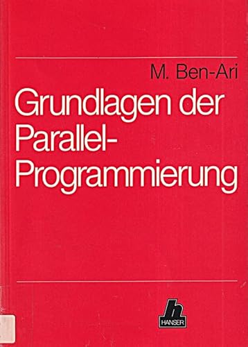 Imagen de archivo de Grundlagen der Parallelprogrammierung. Werkzeuge und Techniken a la venta por Sigrun Wuertele buchgenie_de