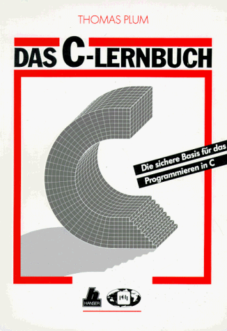 Stock image for Das C-Lernbuch Einfhrung in die Programmiersprache C for sale by NEPO UG