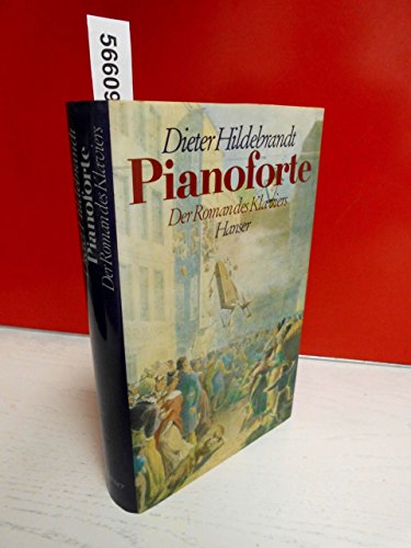 9783446141810: Pianoforte, oder, Der Roman des Klaviers im 19.Jahrhundert (German Edition)
