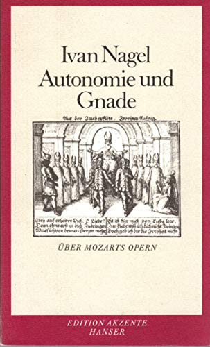 Beispielbild fr Autonomie und Gnade. ber Mozarts Opern zum Verkauf von medimops