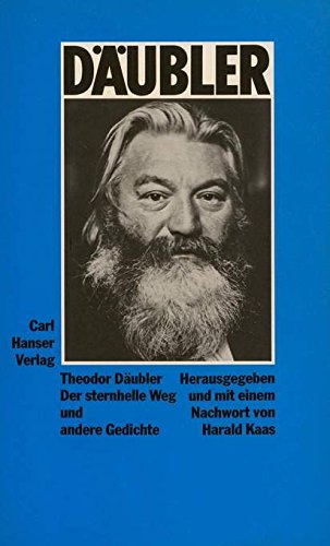 Der sternhelle Weg und andere Gedichte. Herausgegeben und mit einem Nachwort versehen vonHarald Kaas